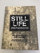 Still Life: Inside the Antarctic Huts of Scott and Shackleton por Nigel Watson... comprar usado  Enviando para Brazil