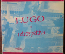 Lugo retrospettiva ediz.walber usato  Russi