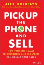 Pick Up the Phone and Sell: How Proactive Calls to Customers and Prospects... comprar usado  Enviando para Brazil