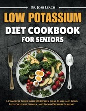Low Potassium Diet Cookbook for Seniors: A Complete Guide with 100 Recipes, ... comprar usado  Enviando para Brazil