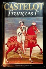 André castelot françois d'occasion  Villefranche-de-Lauragais