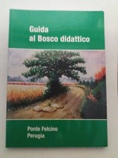 Guida bosco didattico usato  Castiglione del Lago