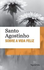 SOBRE A VIDA FELIZ = SANTO AGOSTINHO Em Português Brasil LIVRO DE BOLSO LACRADO!, usado comprar usado  Brasil 