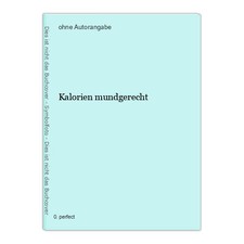 Kalorien mundgerecht 1248932 gebraucht kaufen  Grasellenbach
