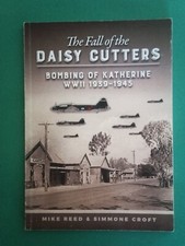 Mike Reed - The Fall Of The Daisy Cutters - pb - Bombing Of Katherine WW2 comprar usado  Enviando para Brazil