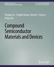 Compound Semiconductor Materials and Devices, Paperback by Liu, Zhaojun; Huan... segunda mano  Embacar hacia Mexico