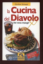 GÜNTHER SCHWAB - LA CUCINA DEL DIAVOLO SAI COSA MANGI? - 2008 MACRO na sprzedaż  Wysyłka do Poland