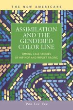 Assimilation and the Gendered Color Line: Hmong Case Studies of Hip-Hop and..., usado comprar usado  Enviando para Brazil