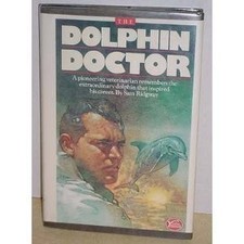 THE DOLPHIN DOCTOR: A PIONEERING VETERINARIAN REMEMBERS By Sam H. Ridgway *Mint* comprar usado  Enviando para Brazil