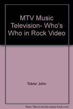 MTV MUSIC TELEVISION, WHO'S WHO IN ROCK VIDEO By Maxim Jakubowski & John Tobler, usado comprar usado  Enviando para Brazil