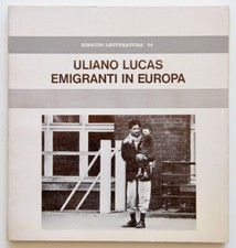 Uliano lucas emigranti usato  Roma