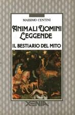 Animali uomini leggende usato  Cambiago