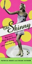 The Skinny: What Every Skinny Woman Knows about Dieting (and Won't Tell You!) comprar usado  Enviando para Brazil