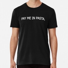 Camiseta Pay Me In Pasta Foodie Humor Tamanho P a 5XL Fabricada nos EUA comprar usado  Enviando para Brazil