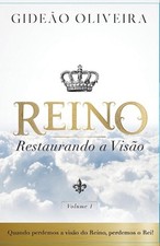 Usado, Reino, restaurando a viso: quando perdemos a vis?o do Reino, perdemos Rei! by Gi comprar usado  Enviando para Brazil