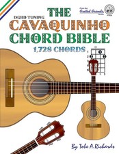 The Cavaquinho Chord Bible: DGBD Standard Tuning 1,728 Chords (Fretted Frien... comprar usado  Enviando para Brazil