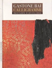 Gastone bai. calligrammi. usato  Italia