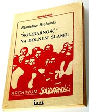 Stanisław Stefański: „Solidarność” na Dolnym Śląsku. Wrocław: Aspekt 1986 na sprzedaż  PL