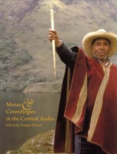 MESAS & COSMOLOGIES IN THE CENTRAL ANDES (SAN DIEGO MUSEUM By Douglas Sharon VG+ comprar usado MESAS & COSMOLOGIES IN THE CENTRAL ANDES (SAN DIEGO MUSEUM By Douglas Sharon VG+ comprar usado  Enviando para Brazil