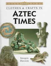 Clothes & Crafts in Aztec Times (Clothes and Crafts Series) segunda mano  Embacar hacia Mexico