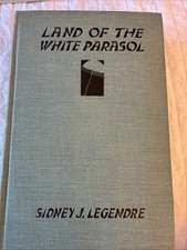 Land of the White Parasol By Sidney Legendre Rare 1936 First Ed HB na sprzedaż  Wysyłka do Poland