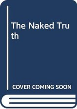 Naked truth nielsen for sale  ROSSENDALE