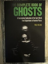 The Complete Book of Ghost by Paul Roland; Ghost sightings back to Roman time. comprar usado  Enviando para Brazil