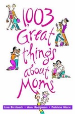 Usado, 1,003 Great Things about Moms by Birnbach, Lisa; Hodgman, Ann; Marx, Patricia comprar usado  Enviando para Brazil