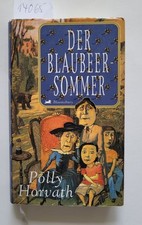 Der Blaubeersommer : (sehr gutes Exemplar) : ab 10 Jahren : Horvath, Polly: na sprzedaż  Wysyłka do Poland