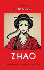 Zhao: Die erste und letzte Kaiserin von China by Laura Beczka Paperback Book na sprzedaż  Wysyłka do Poland