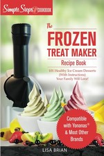 My Yonanas Frozen Treat Maker Soft Serve Ice Cream Machine Recipe Book, a Si... comprar usado  Enviando para Brazil