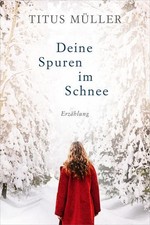 Spuren schnee erzählung gebraucht kaufen  Ohlsbach
