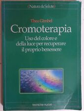 Cromoterapia. theo gimbel usato  Carpi