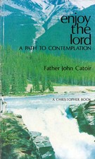 Enjoy the Lord: A Path to Contemplation by Father John Catoir 1979 comprar usado  Enviando para Brazil