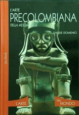 Arte precolombiana della usato  Italia