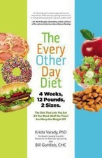 The Every-Other-Day Diet: The Diet That Lets You Eat All You Want (Half the... segunda mano  Embacar hacia Mexico