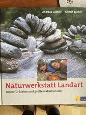 Naturwerkstatt landart andreas gebraucht kaufen Naturwerkstatt landart andreas gebraucht kaufen  Holzkirchen