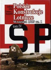 Polskie Konstrukcje Lotnicze Tom IV część 1 - Andrzej Glass, Tomasz J. Kopański na sprzedaż  PL