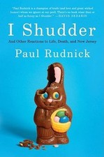 I Shudder: And Other Reactions to Life, Death, and New Jersey by Rudnick, Paul comprar usado  Enviando para Brazil