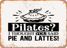 METAL SIGN - Pilates I Thought You Said Pie and Lattes - Vintage Look Sign, usado comprar usado  Enviando para Brazil