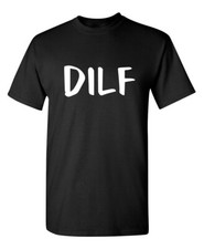 Dilf printed shirt for sale  Cornelius
