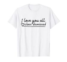 EUA Eu te amo toda a classe dispensado Professor último dia de escola T-Shirt comprar usado  Enviando para Brazil