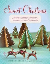 Sweet Christmas: Homemade Peppermints, Sugar Cake, Chocolate-Almond Toffee, Eggn comprar usado  Enviando para Brazil