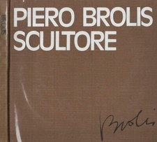 Piero brolis scultore. usato  Italia