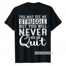 Usado, Camiseta inspiração citação motivacional You Will Never See Me Quit Positive Sayin comprar usado  Enviando para Brazil