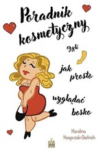 Używany, Poradnik kosmetyczny czyli jak pros..., Kasprzak-Dietri na sprzedaż  Wysyłka do Poland
