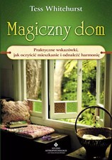 Książka Magiczny dom. Praktyczne wskazówki, jak oczyścić mieszkanie i odnaleźć h na sprzedaż  PL