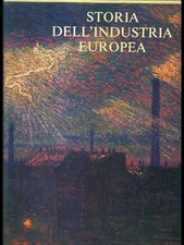 storia dell industria europea usato  Vejano