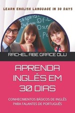 Aprenda Ingls Em 30 Dias: Conhecimentos B?sicos de Ingl?s Para Falantes de Portu comprar usado  Enviando para Brazil