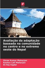 Avaliao da adaptao baseada na comunidade no centro e no extremo oeste do Nepal b comprar usado Avaliao da adaptao baseada na comunidade no centro e no extremo oeste do Nepal b comprar usado  Enviando para Brazil
